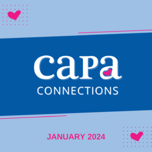 CAPA Connections January 2024 on a blue background with pink hearts