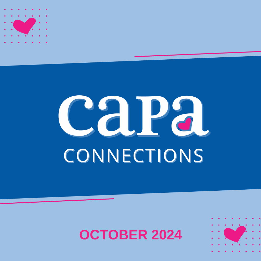 The image is the cover of "CAPA Connections," featuring a blue and light blue background with pink accents. The logo "CAPA" is centered in bold white letters with a heart shape inside the letter "P." Below the logo, the word "Connections" is written in smaller white text. In the bottom section, "October 2024" is written in pink. There are small dotted square patterns with pink hearts in the top left and bottom right corners for decoration.